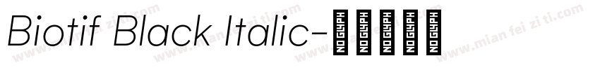 Biotif Black Italic字体转换